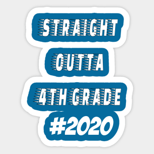 Straight outta 4th Grade 2020 Sticker